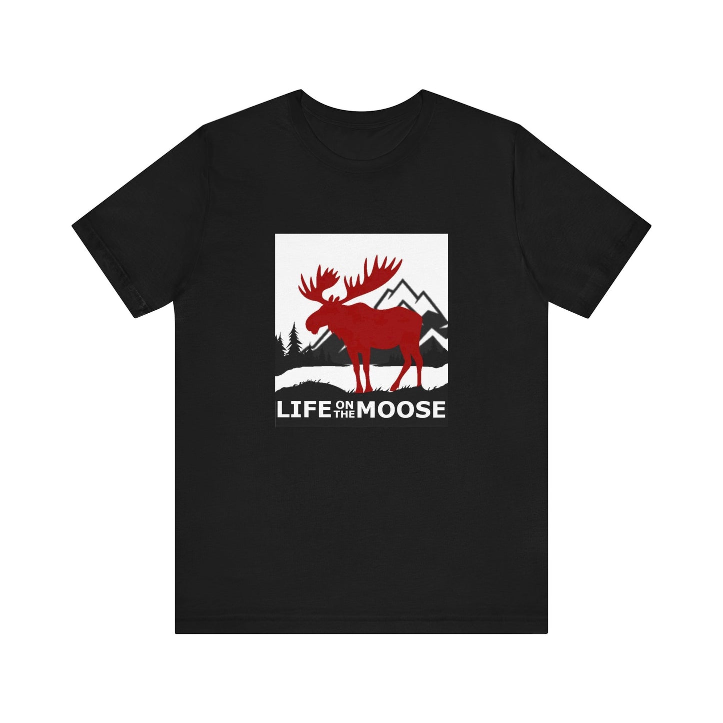 Life on the Moose Unisex Jersey Short Sleeve Tee