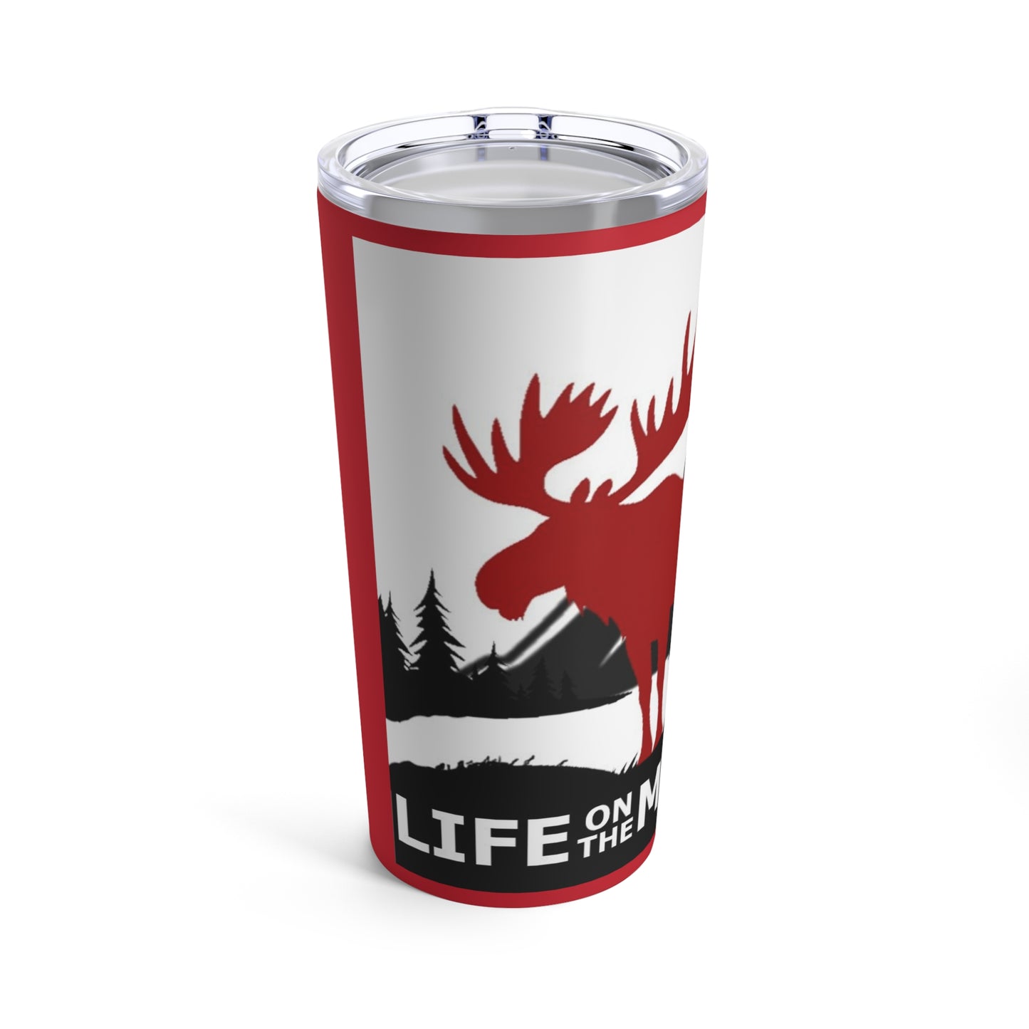 Life on the Moose Tumbler 20oz