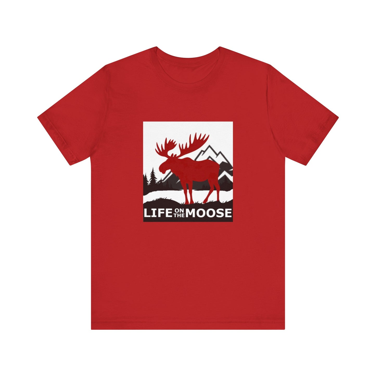 Life on the Moose Unisex Jersey Short Sleeve Tee